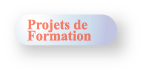 Projets de formation